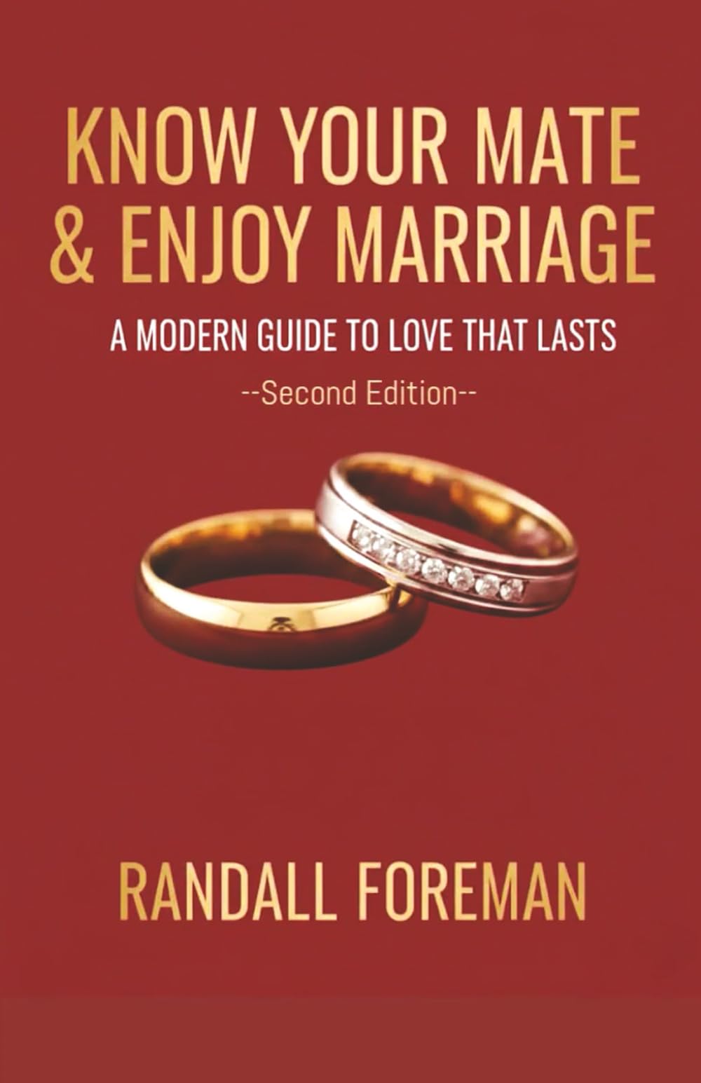 Know Your Mate & Enjoy Marriage: A Modern Guide To Love That Lasts