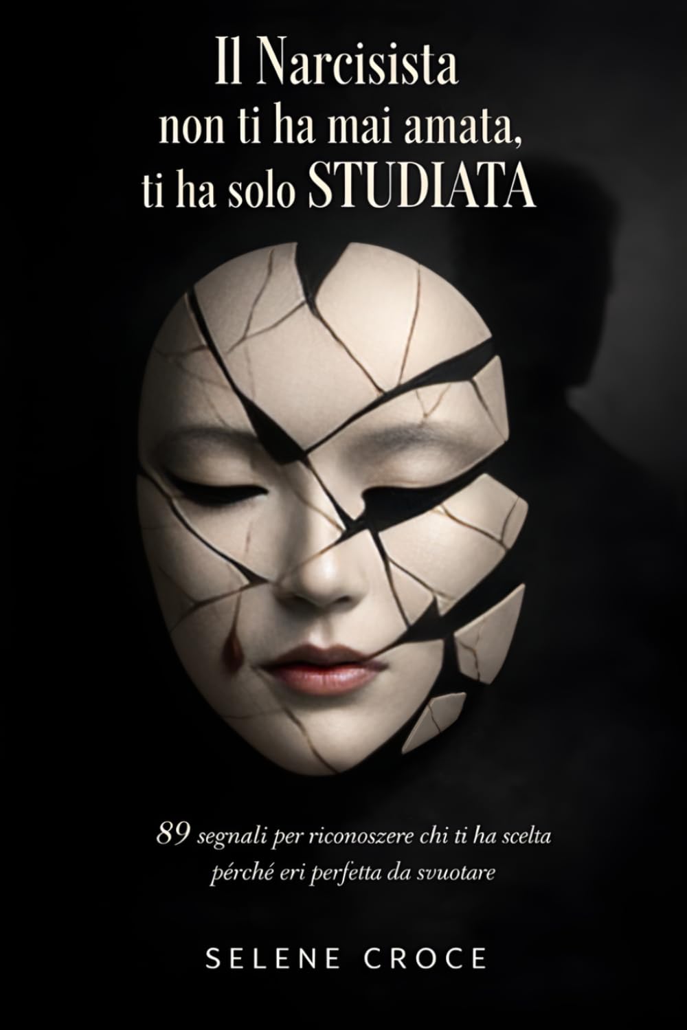 Il Narcisista non ti ha mai amata, ti ha solo studiata: 9 segnali per riconoscere chi ti ha scelta perché eri perfetta da svuotare