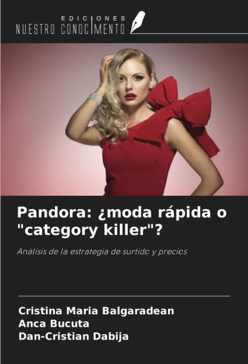 Pandora: ¿moda rápida o "category killer"?: Análisis de la estrategia de surtido y precios