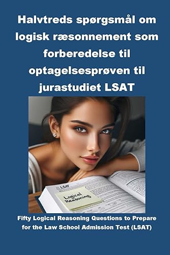 Halvtreds spørgsmål om logisk ræsonnement som forberedelse til optagelsesprøven til jurastudiet LSAT