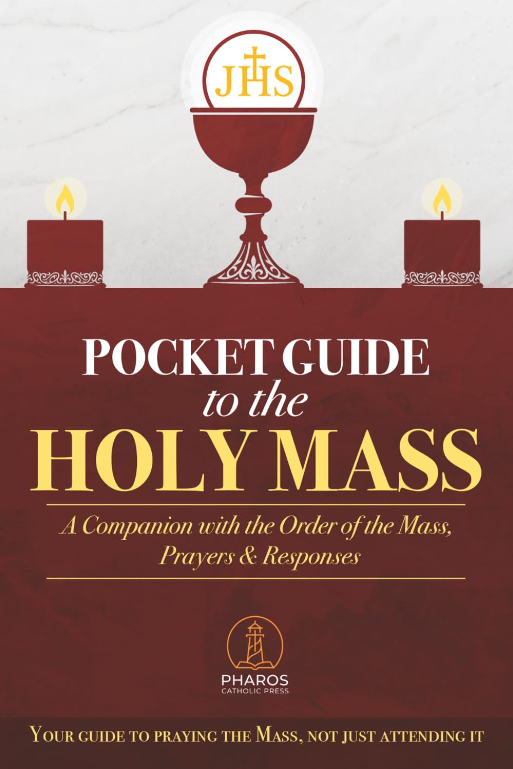Pocket Guide to the Holy Mass: A Catholic Companion with the Order of the Mass, Essential Prayers, and Responses to Help You Live the Liturgy with Deeper Faith and Devotion