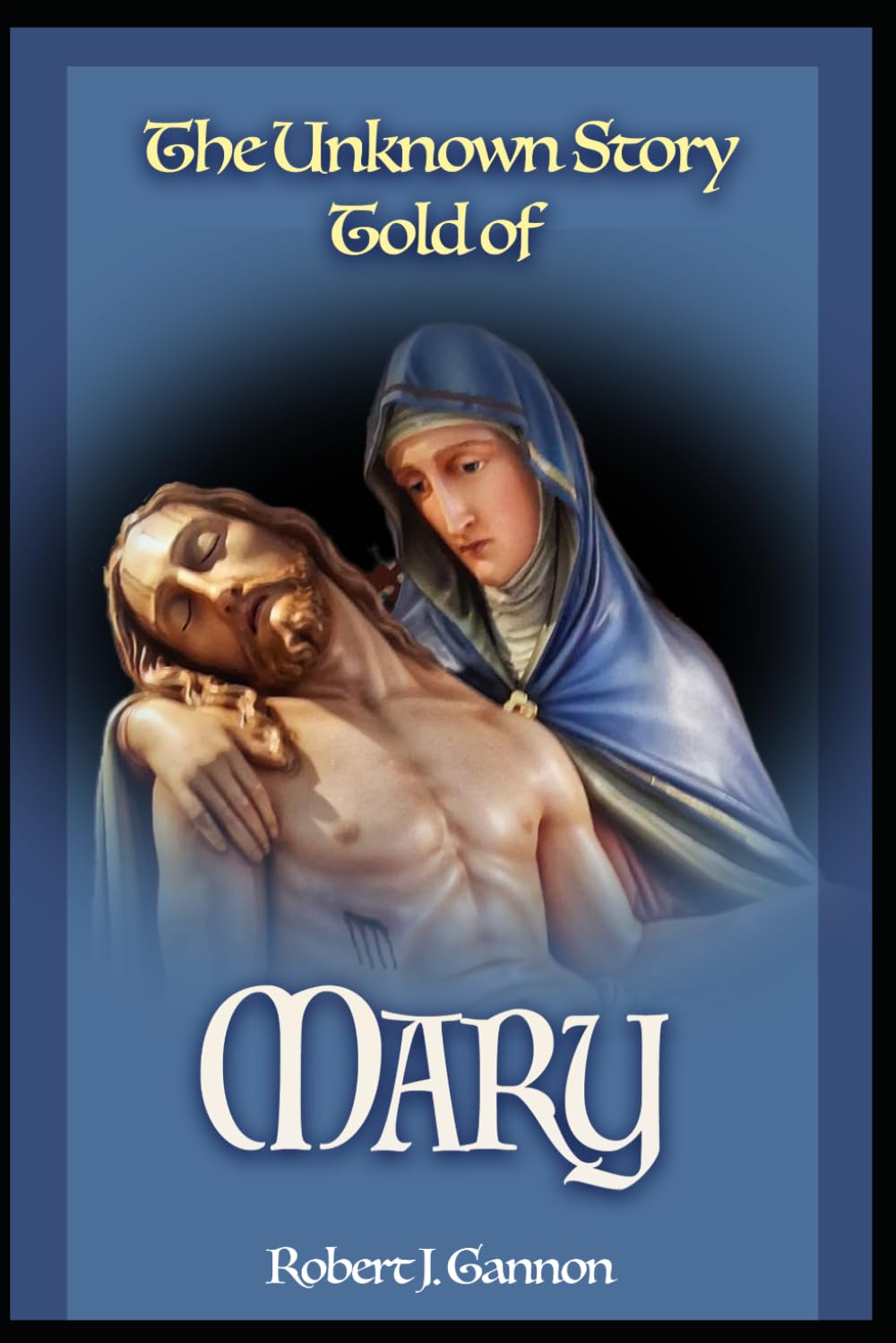 The Unknown Story Told of Mary