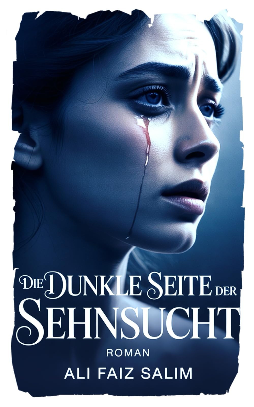 Die dunkle Seite der Sehnsucht: Roman