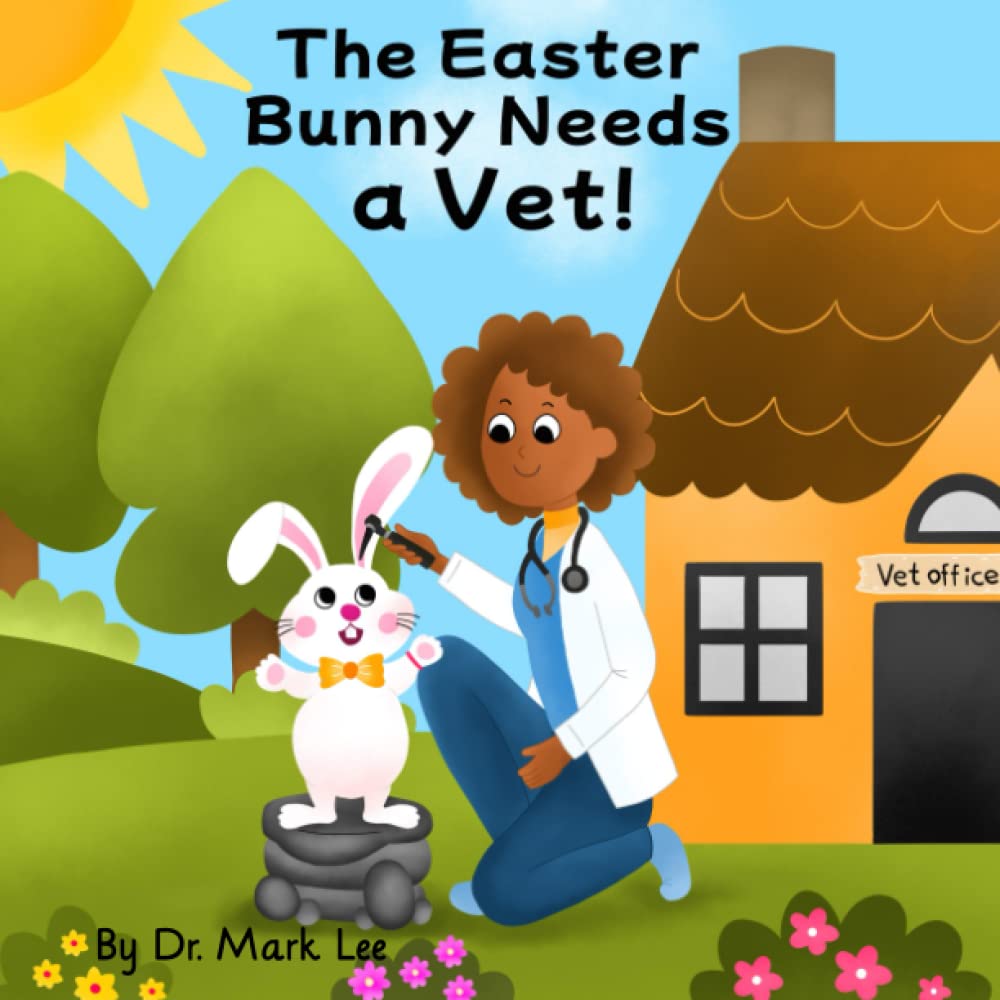 The Easter Bunny Needs A Vet! Paperback – Big Book, 2 March 2022