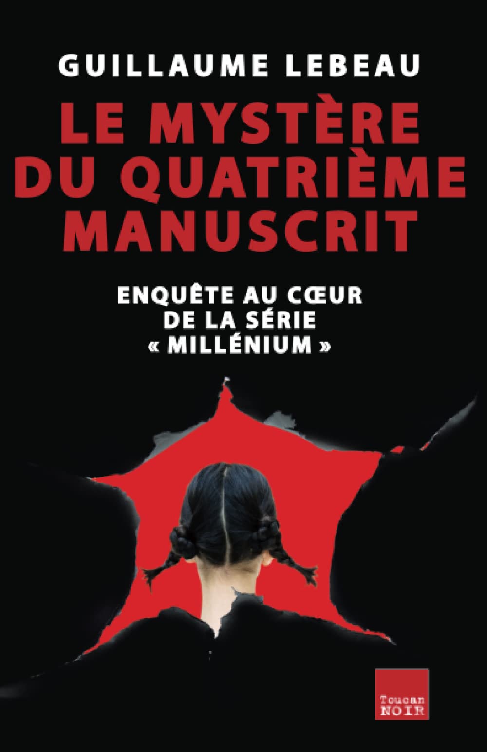 Le mystère du quatrième manuscrit - Enquête au coeur de la série: Enquête au coeur de la série "Millénium" (TOUC.ESSAIS)