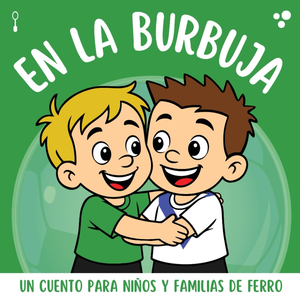 En La Burbuja - Ferro: Un cuento para niños y familias de Ferro