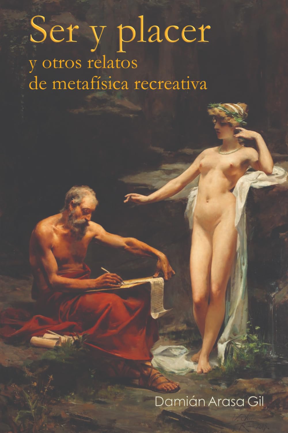 El ser y el placer y otros relatos de metafísica recreativa