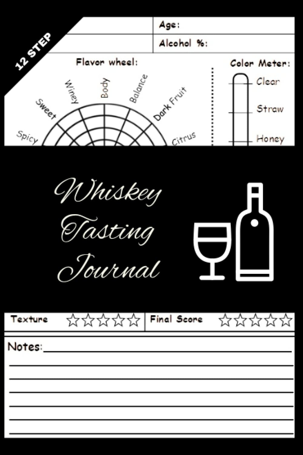 12 Step Whiskey Tasting Journal: Log Book for Evaluating Whiskey on 12 Key Points