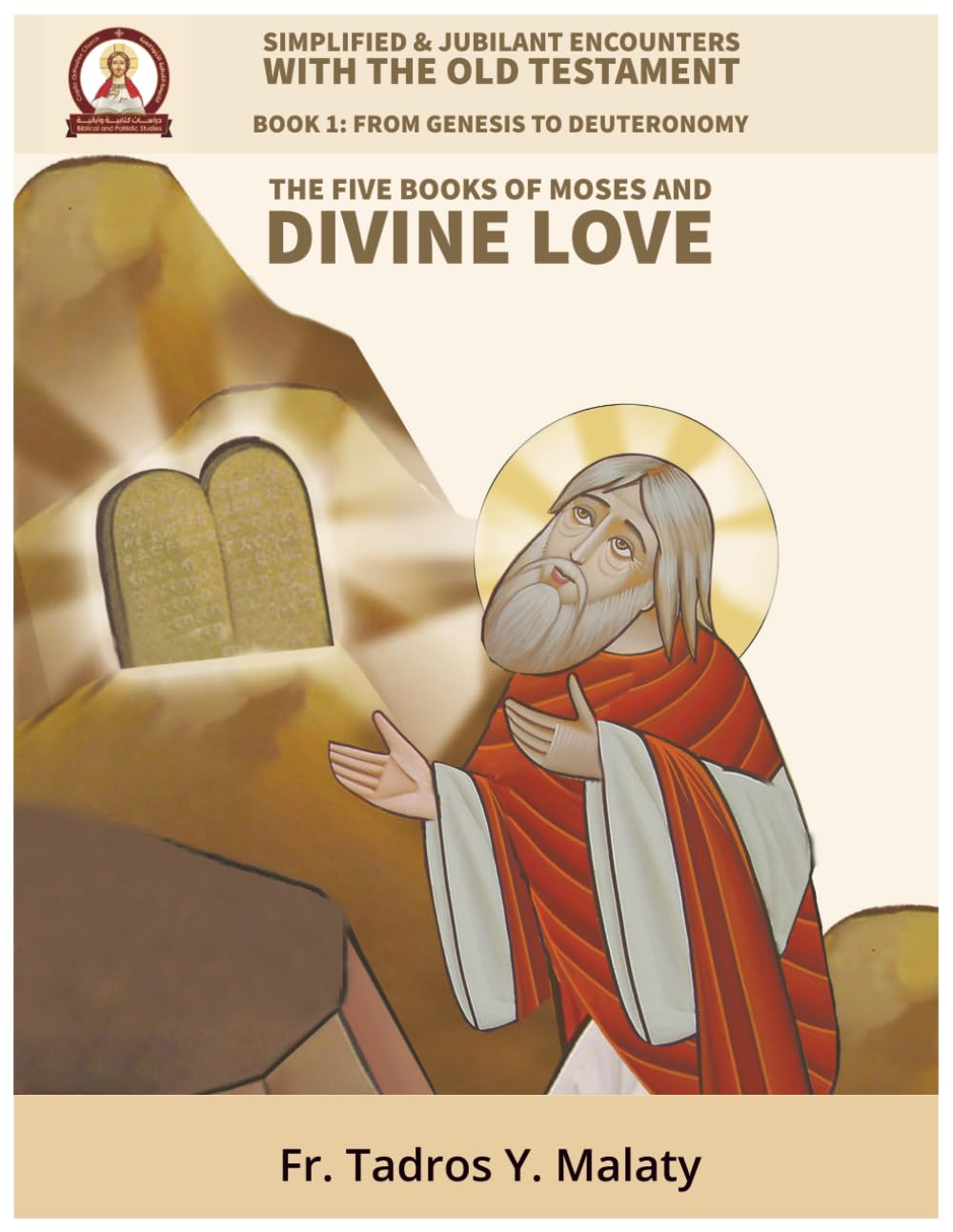 The Five Books of Moses and Divine Love (Simplified and Jubilant Encounters with the Old Testament)