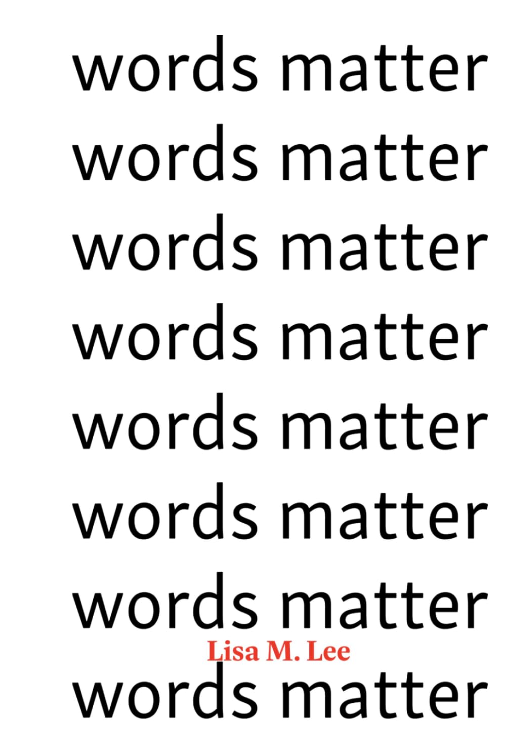 Words Matter: The Hidden Vibration of Language and the Power of Conscious Communication