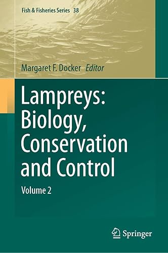 Lampreys: Biology, Conservation and Control: Volume 2: 38