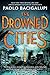 The Drowned Cities (Ship Breaker)