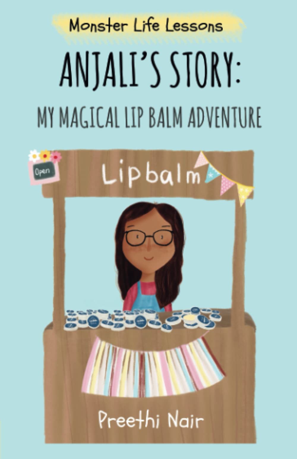 Anjali's Story: My Magical Lip Balm Adventure (Monster Life Lessons)