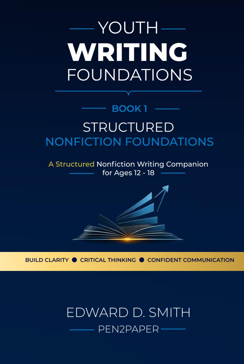 Youth Writing Foundations™: A Structured Nonfiction Writing Workbook for Teens (Ages 12–18) | Build Clarity, Critical Thinking, and Confident Communication      Hardcover – Large Print, March 4, 2026
