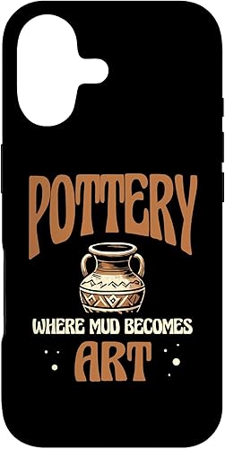 Pottery Where Mud Becomes Art Clay Potter Kiln Pot Making Case for iPhone 17