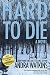 Hard to Die (To Live Forever Book 2)