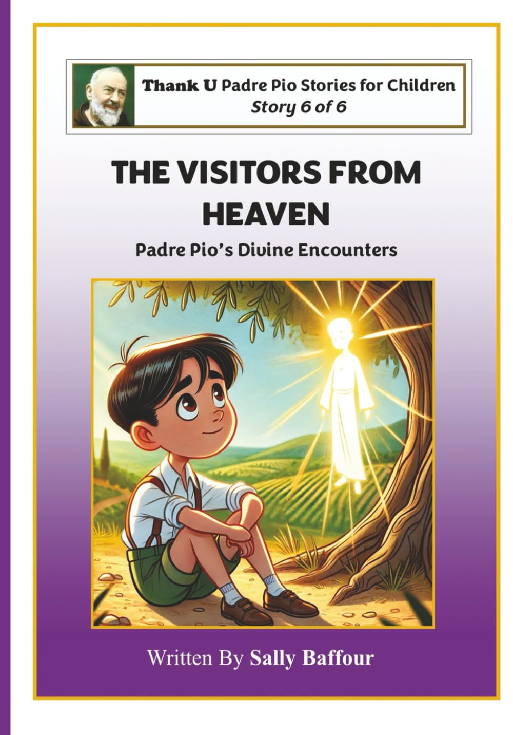 The Visitors From Heaven: Padre Pio’s Divine Encounters (Padre Pio Stories for Children)