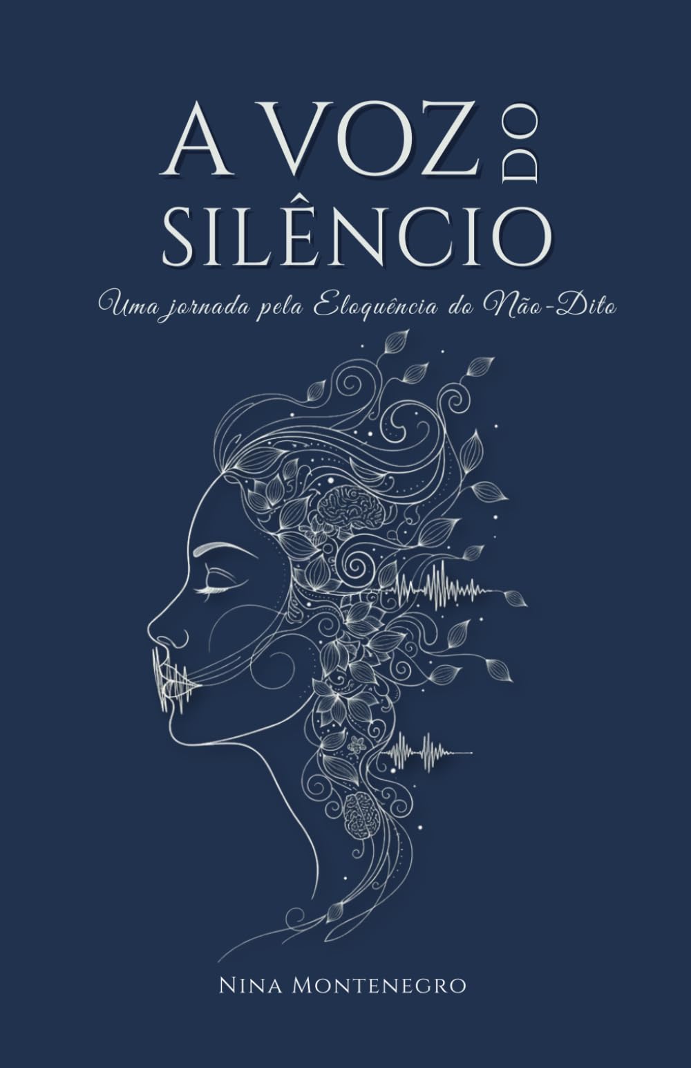 A Voz do Silêncio:: Uma jornada pela Eloquência do Não-Dito