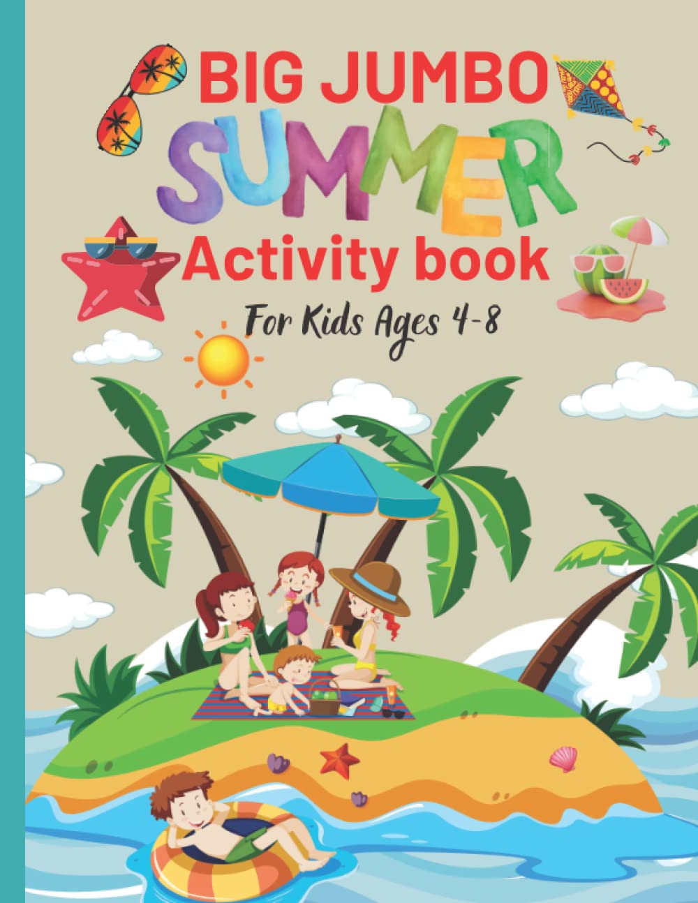 Big Jumbo Summer Activity Book For Kids Ages 4-8 | Mazes, Spot The Difference, Dot-to-dot Number Tracing, Color-by-number: Letter Tracing, Learn To Count Activities, Match The Halves And More!
