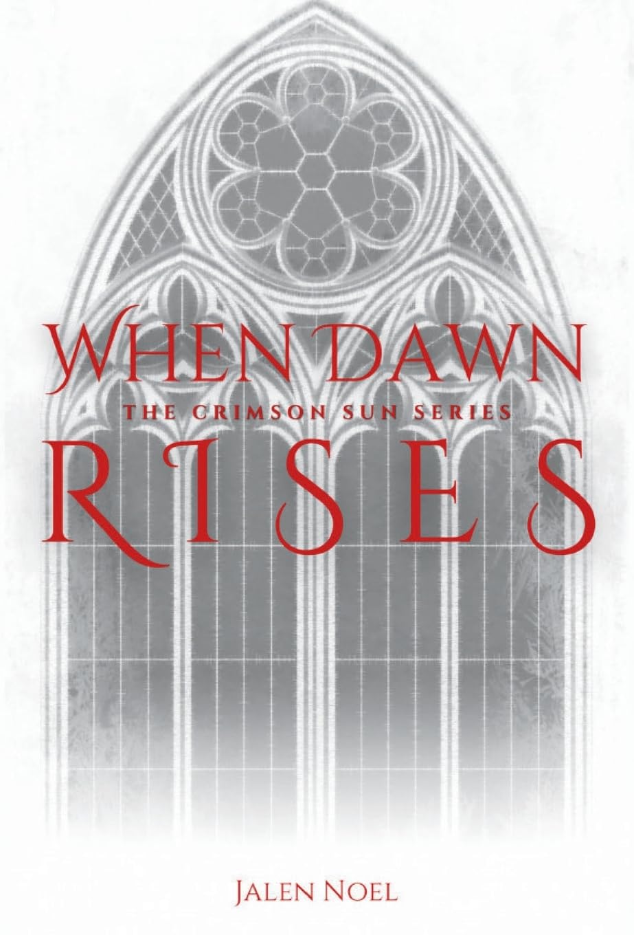 When Dawn Rises: 1 (The Crimson Sun)