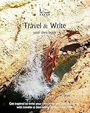 Travel & Write Your Own Book - Israel: Get inspired to write your own book and start practicing with traveler & best-selling author Amit Offir