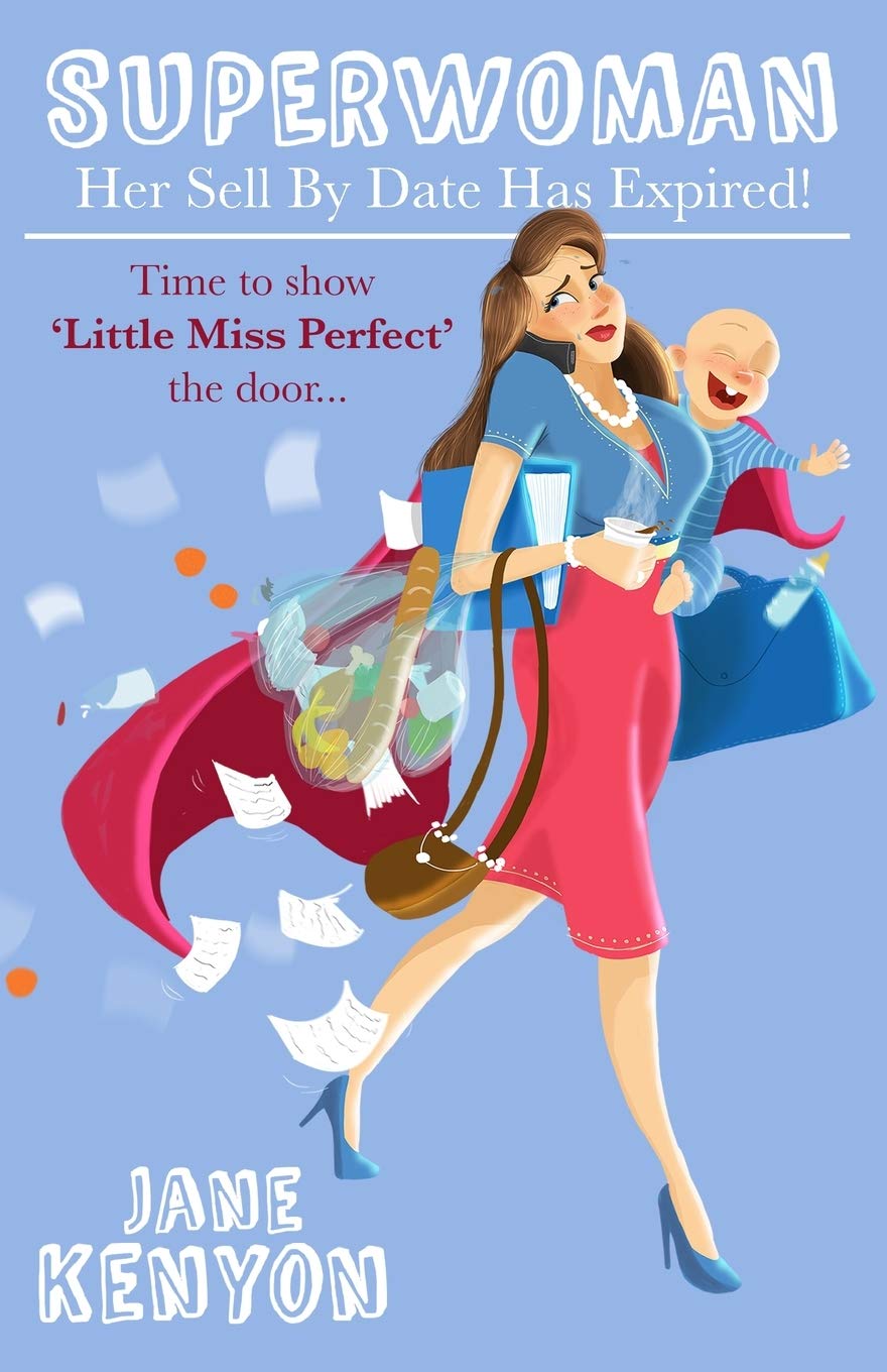 Superwoman: Her Sell By Date Has Expired!: Time to  by Jane Kenyon PAPERBACK