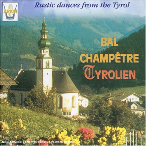 Bal Champetre Tyrolien [Audio CD] VARIOUS ARTISTS