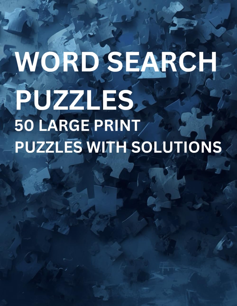 Word Search Puzzle Book for Adults: 50 Large Print Word Search Puzzles with Solutions