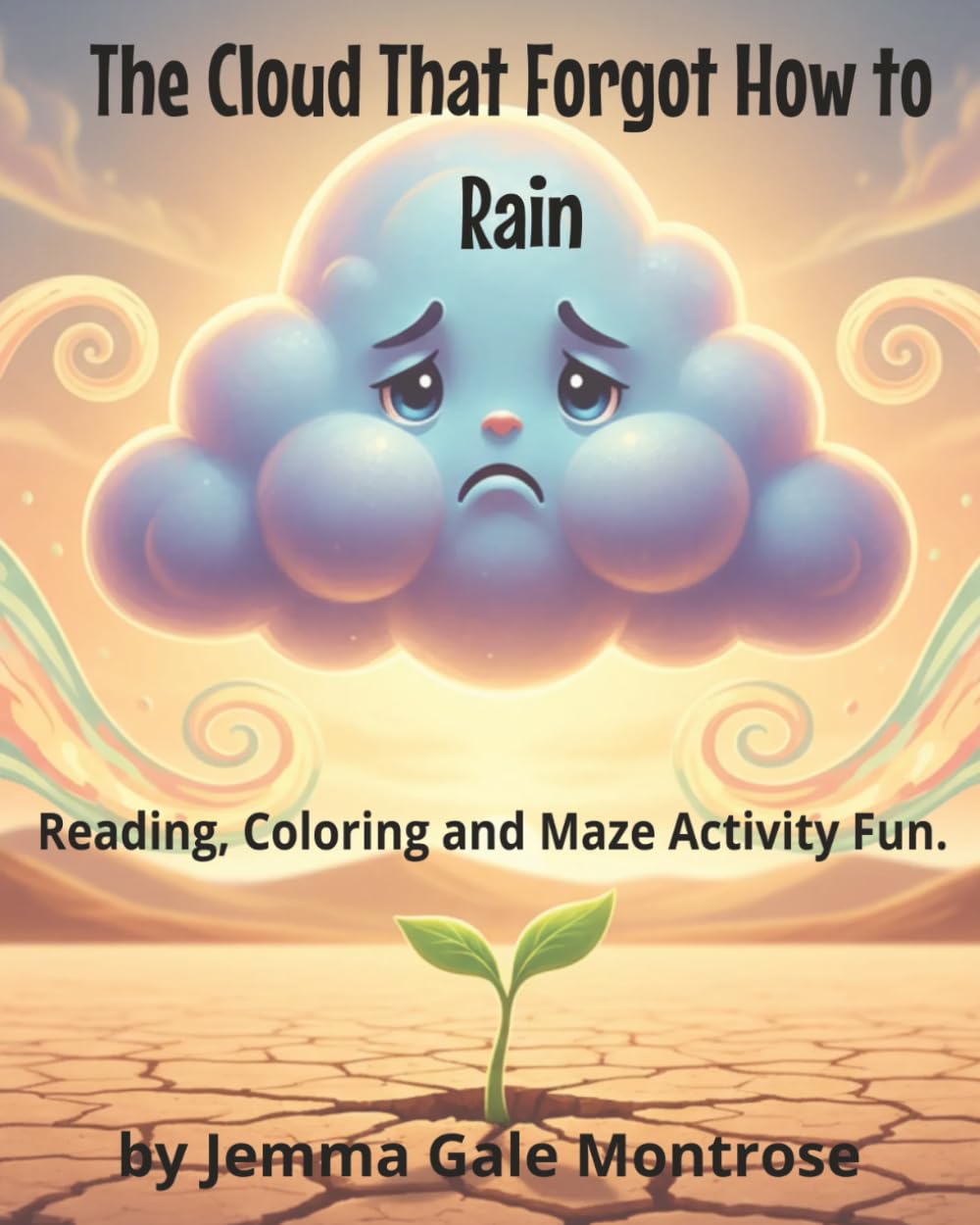 The Cloud That Forgot How to Rain: Reading, Coloring and Maze Activity Fun