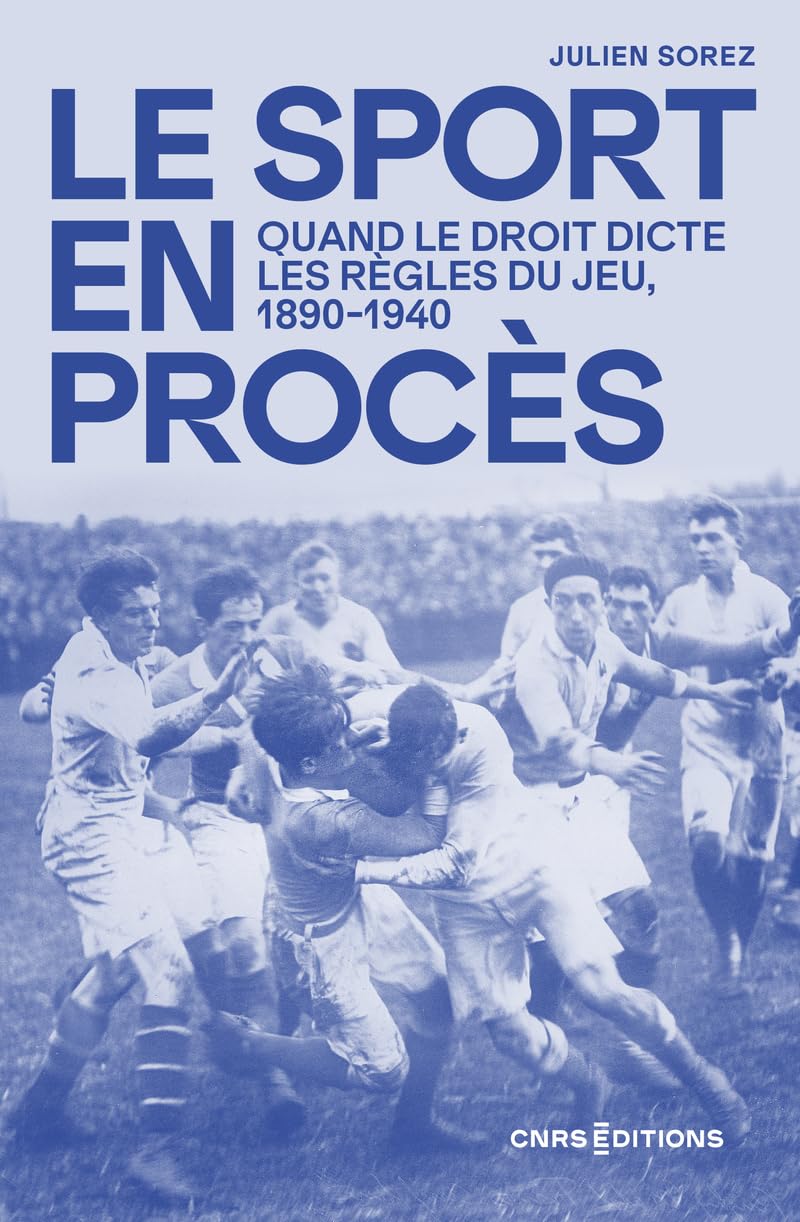 Le sport en procès - Quand le droit dicte les règles du jeu 1890-1940