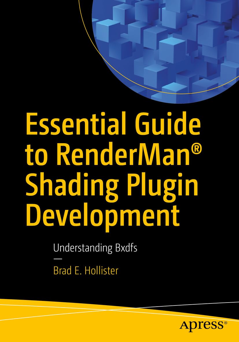 Essential Guide to RenderMan Shading Plugin Development - 9781484293911