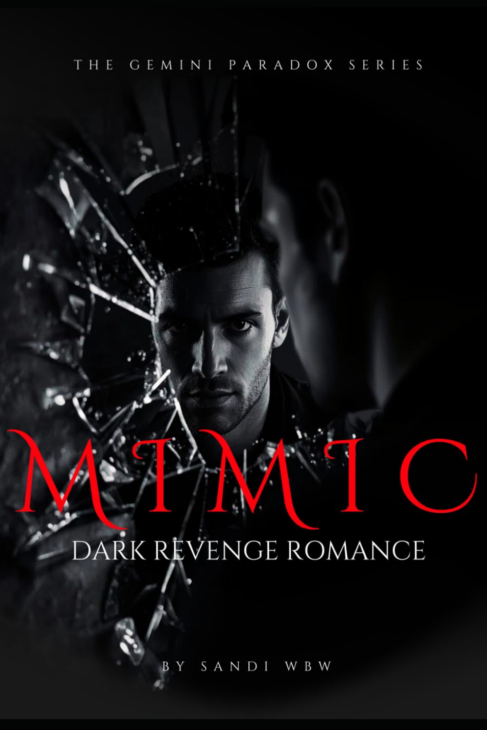MIMIC: She wears the face of his sins (THE GEMINI PARADOX)