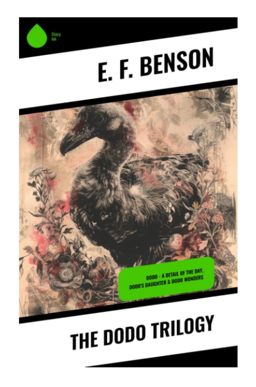 The Dodo Trilogy: Dodo - A Detail of the Day, Dodo's Daughter & Dodo Wonders