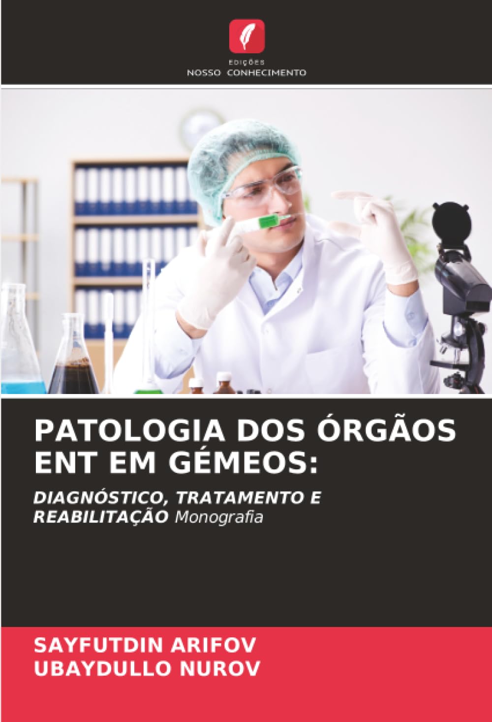 Patologia DOS Órgãos Ent Em Gémeos: DIAGNÓSTICO, TRATAMENTO E REABILITAÇÃO Monografia