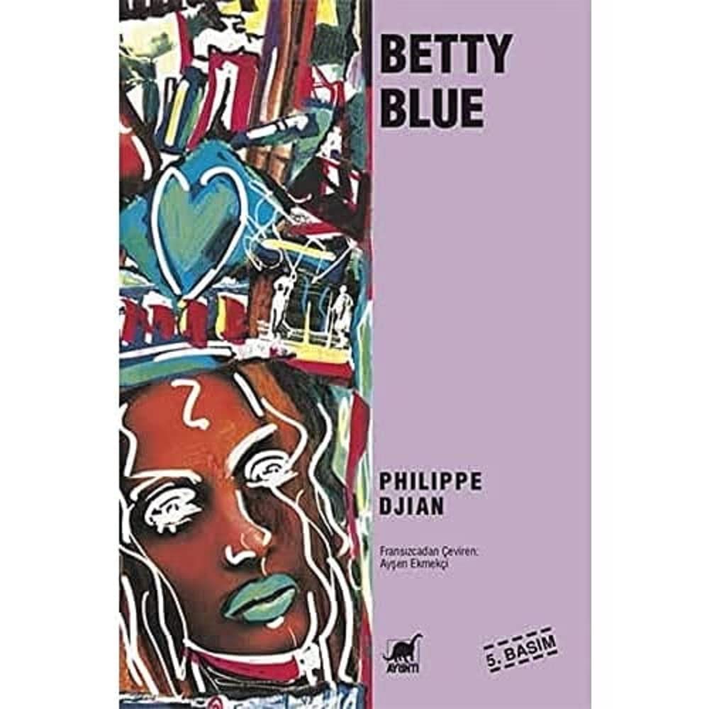 Betty Blue : Philippe Djian, Ayşen Ekmekçi: Amazon.com.tr: Kitap