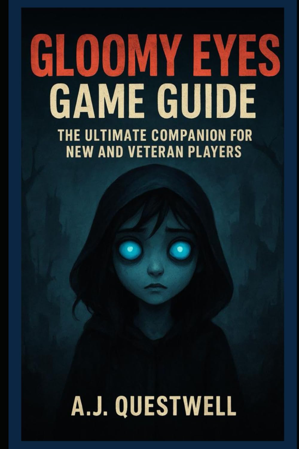 Gloomy Eyes Game Guide: The Ultimate Companion for New and Veteran Players