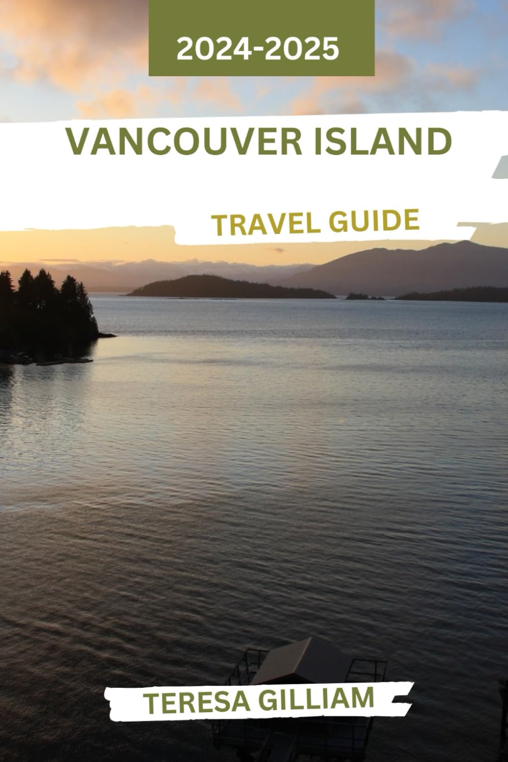 Vancouver Island Travel Guide 2024-2025: Discover the Untamed Beauty, Diverse Wildlife, and Rich Cultural Heritage of One of Canada's Most Enchanting Destinations