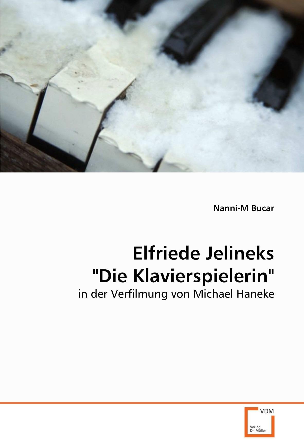 Elfriede Jelineks "Die Klavierspielerin": in der Verfilmung von Michael Haneke