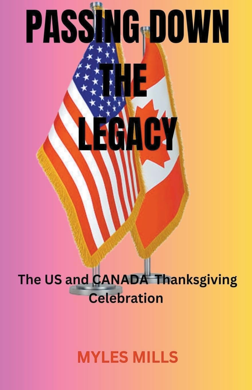 Passing Down the Legacy: The Us and Canada Thanksgiving Celebration
