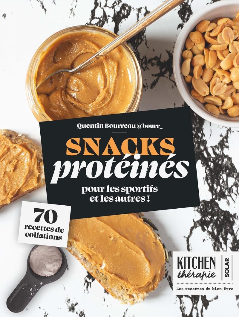 Snacks protéinés - Kitchen thérapie : 70 recettes de collations pour les sportifs et les autres ! - Quentin Bourreau (2025) Snacks protéinés - Kitchen thérapie : 70 recettes de collations pour les sportifs et les autres ! - Quentin Bourreau (2025)