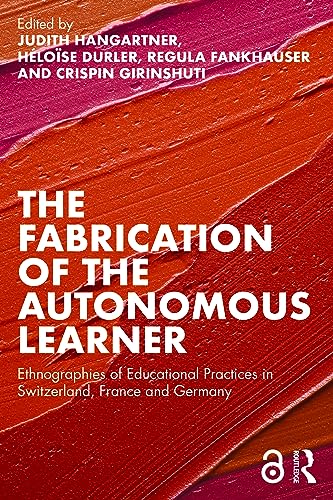 The Fabrication of the Autonomous Learner
