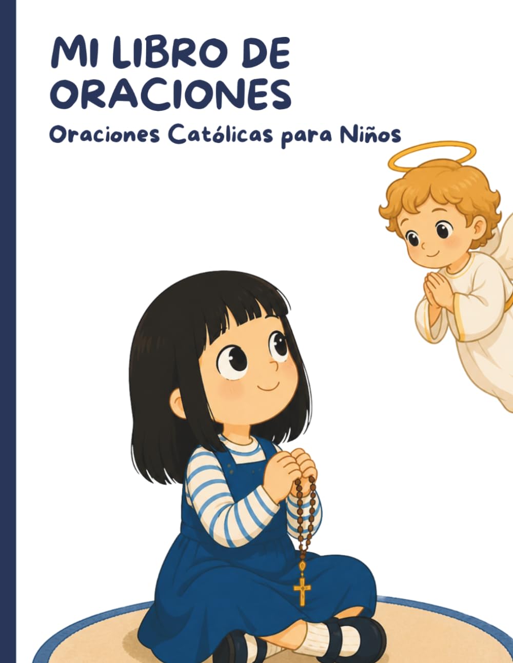 Mi libro de oraciones: Oraciones católicas para niños de 4 a 10 años
