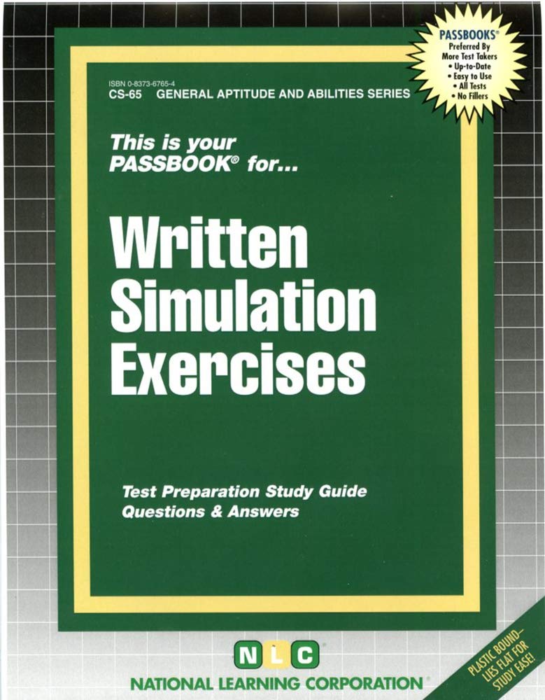WRITTEN SIMULATION EXERCISES (General Aptitude and Abilities Series ...