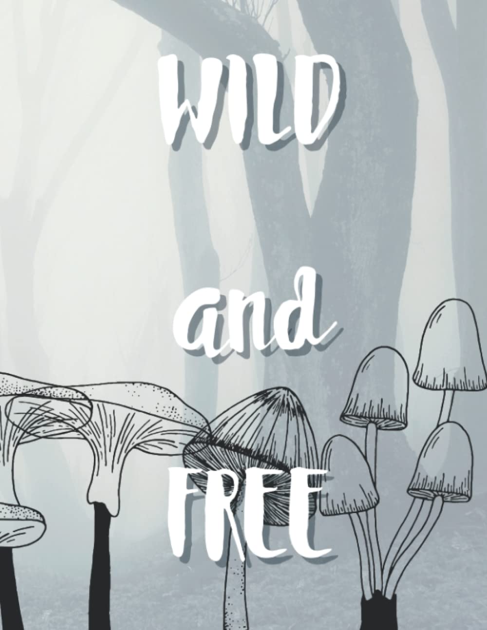 Independently published Self Guided Spell Work Journal, Wild and Free,Blank, Lined, Book of Spells, Journal, Diary, Notebook, Grimoire, Book Of Shadows