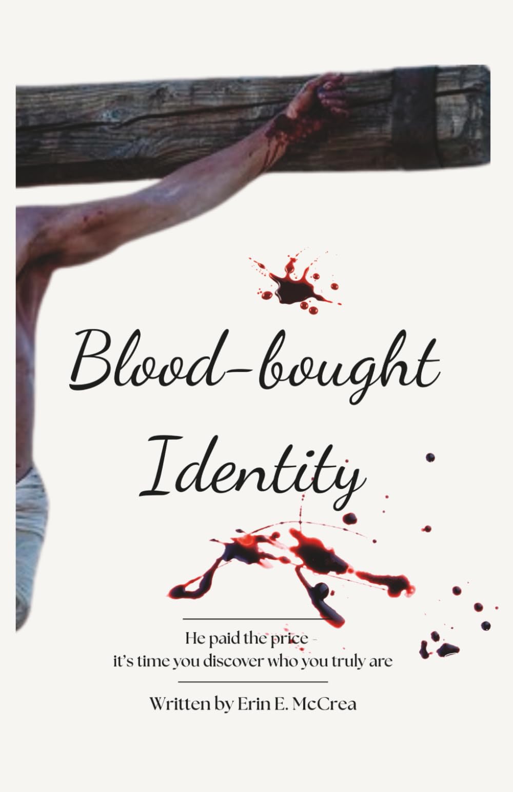 Blood-bought Identity: He paid the price - it's time you discover who you truly are