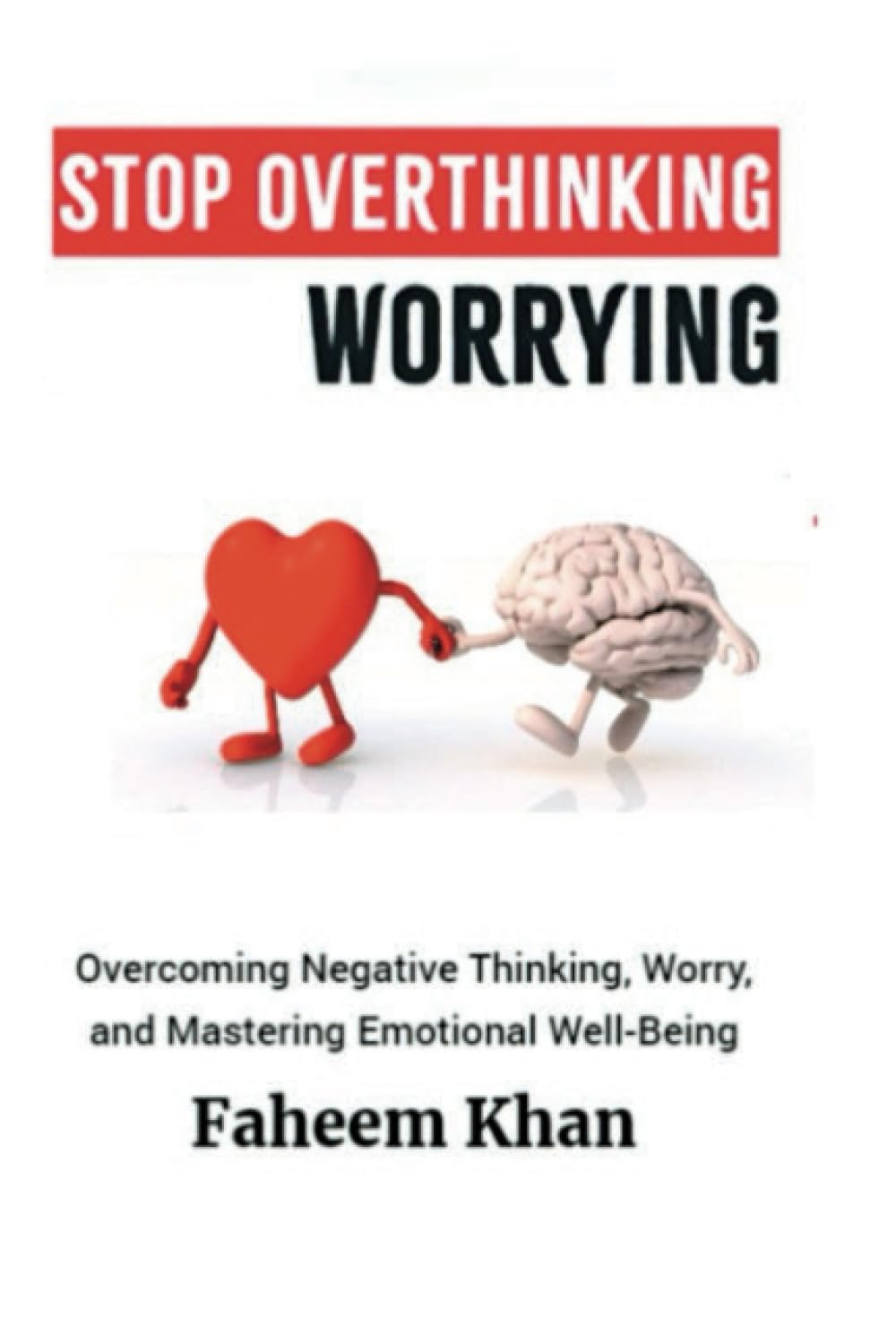 Stop Overthinking, Stop Worrying :: Overcoming Negative Thinking, Worry, and Mastering Emotional Well-Being
