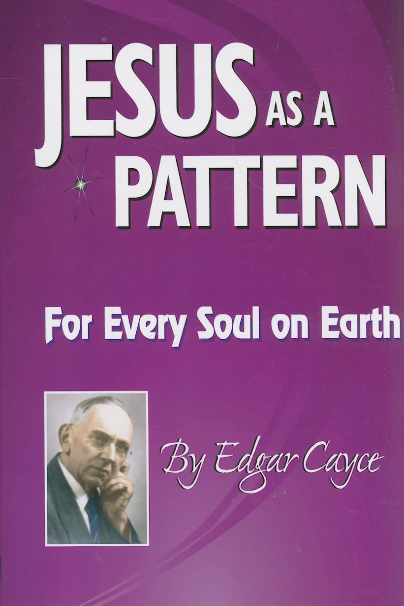 Buy Jesus as a Pattern: For Every Soul on the Earth (Edgar Cayce Series) — BookShops.in