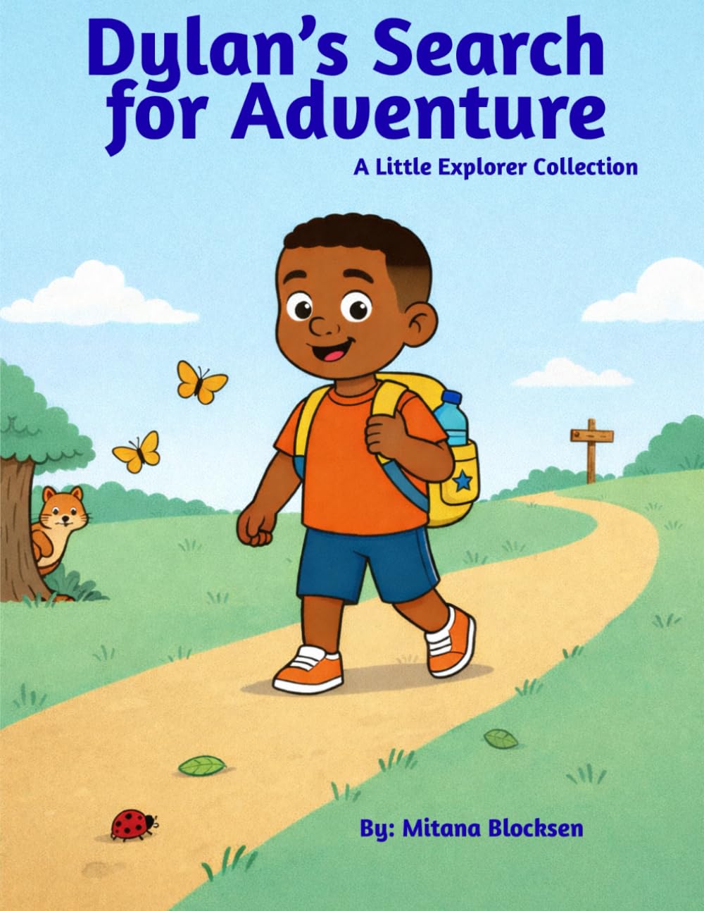 Dylan's Search for Adventure: A Little Explorer Collection