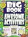 The Big Book of Awesome Activities-From Search & Finds and Mazes to Spot the Differences and Word Searches, Hours of Fun for the Whole Family!