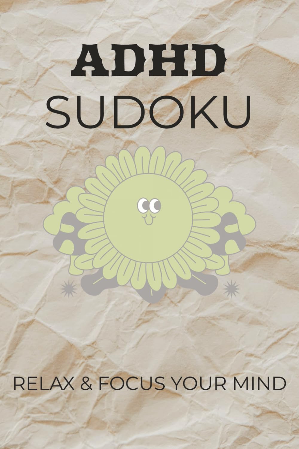 ADHD Sudoku: Relax and Focus Your Mind